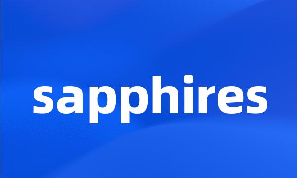 sapphires