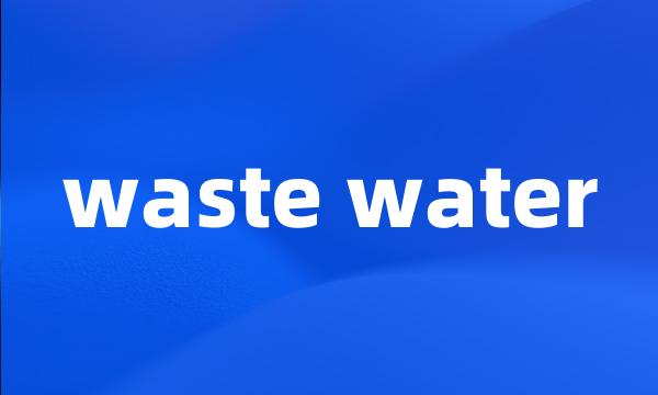 waste water