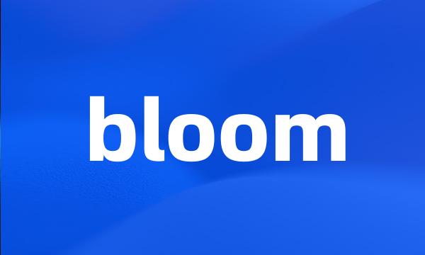 bloom