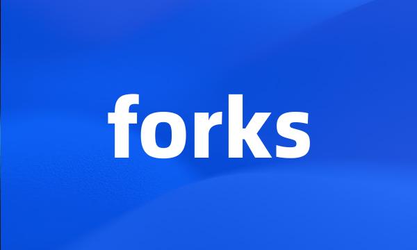 forks