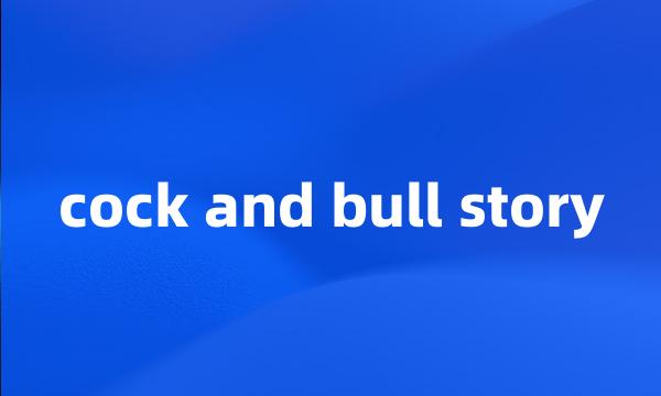 cock and bull story