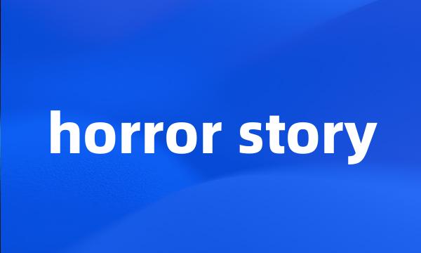 horror story