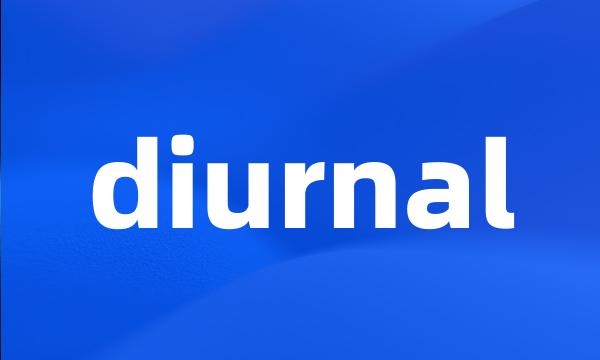 diurnal