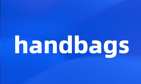 handbags