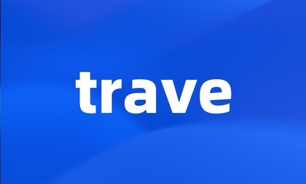 trave