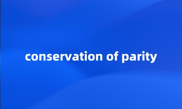 conservation of parity