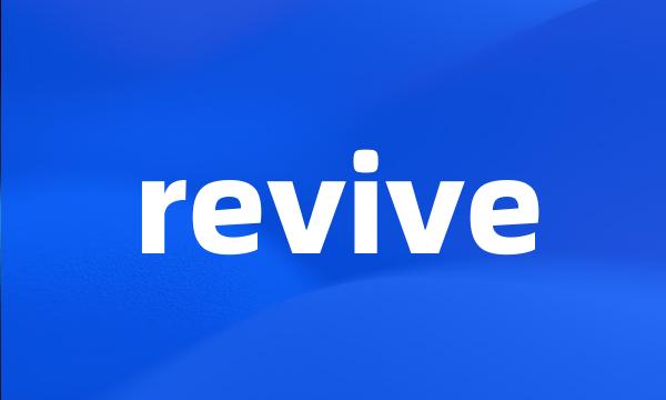 revive