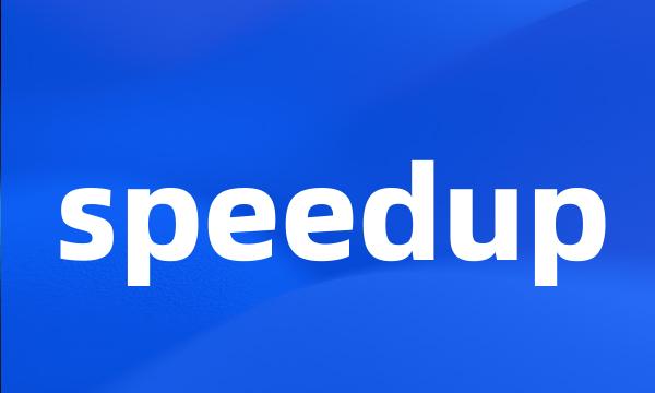 speedup