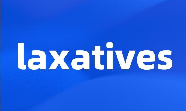 laxatives