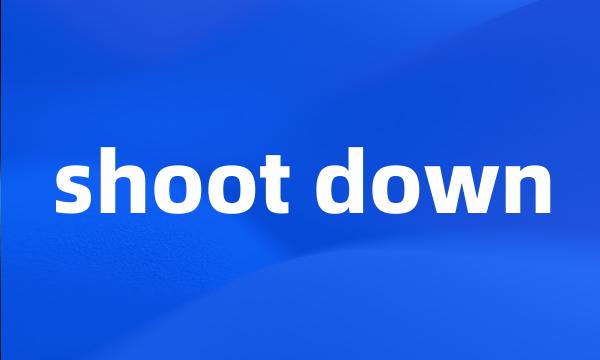 shoot down