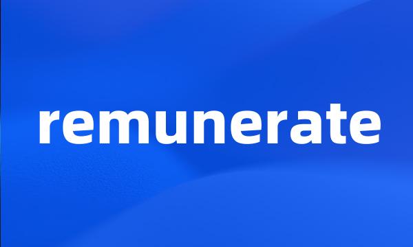 remunerate