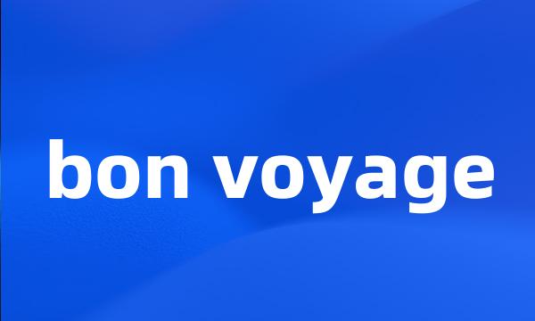 bon voyage