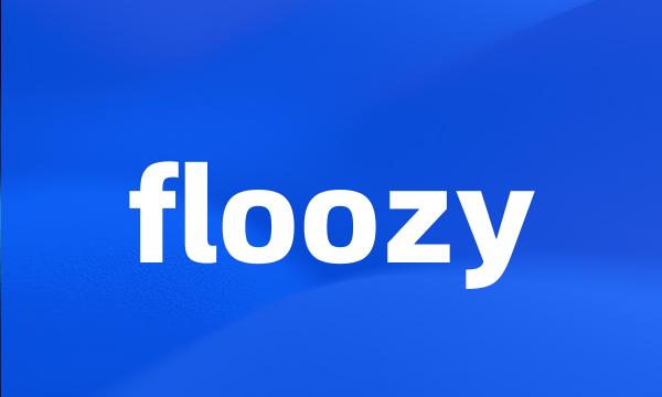 floozy