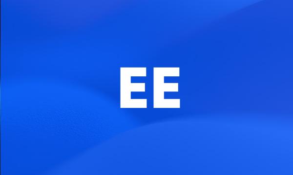 EE