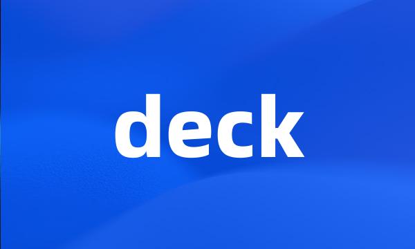 deck