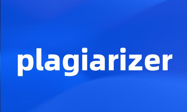 plagiarizer