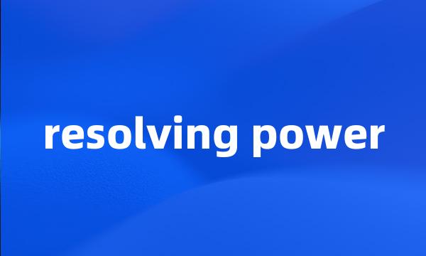 resolving power