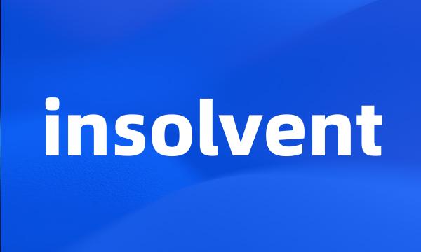 insolvent