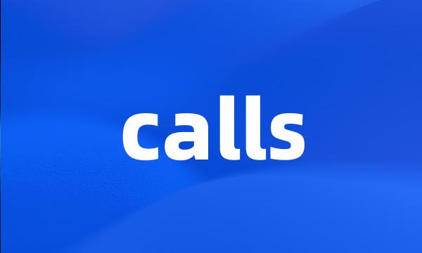 calls