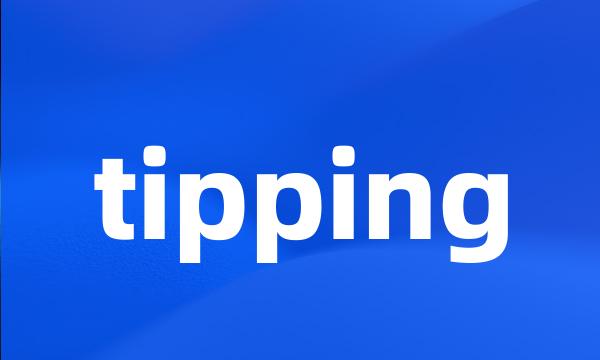 tipping