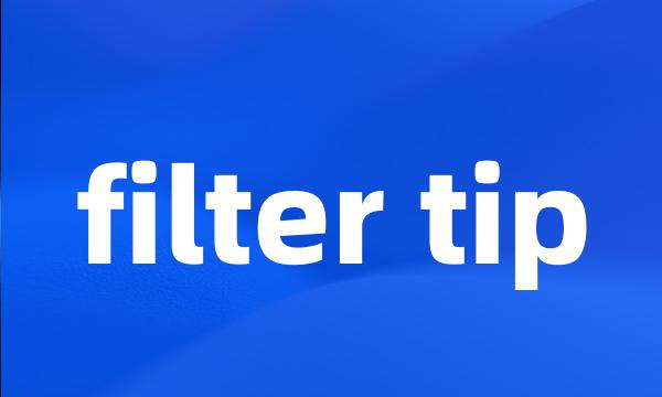 filter tip