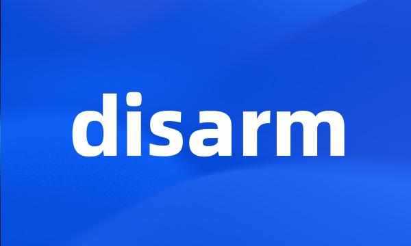 disarm