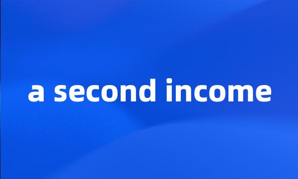 a second income