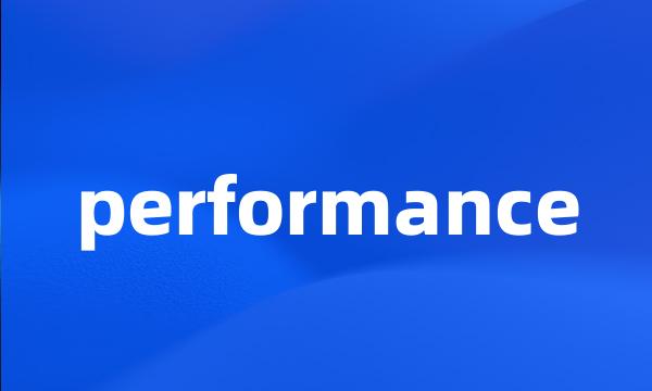 performance