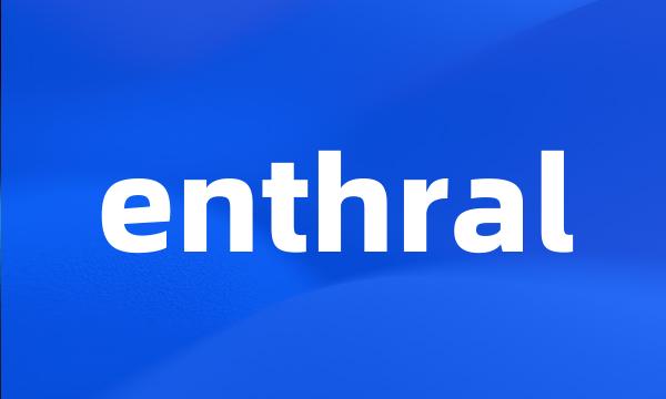 enthral