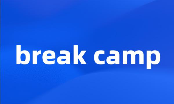 break camp