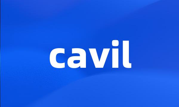 cavil