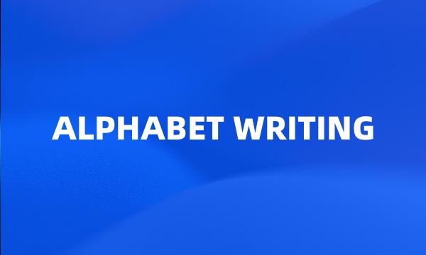 ALPHABET WRITING