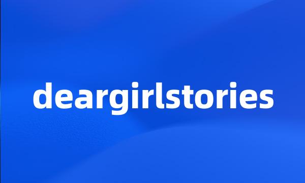 deargirlstories