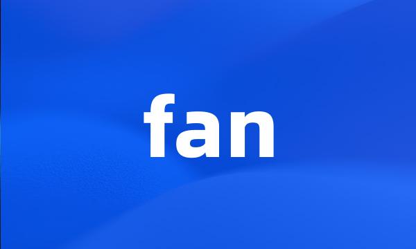 fan