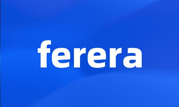 ferera