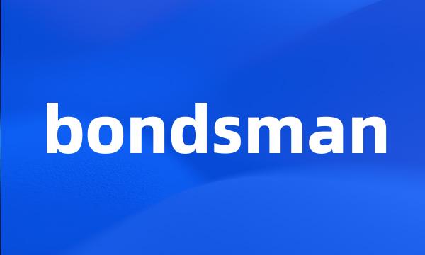 bondsman