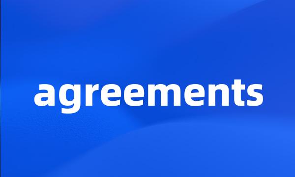 agreements