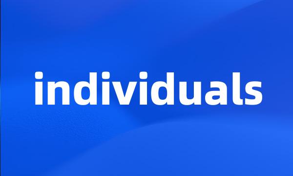 individuals