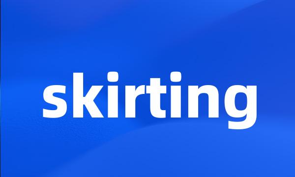 skirting