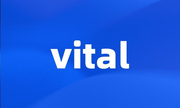 vital