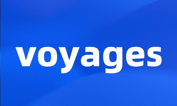 voyages