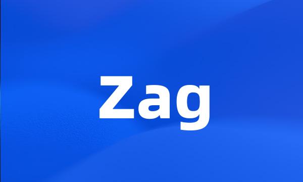 Zag