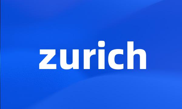 zurich