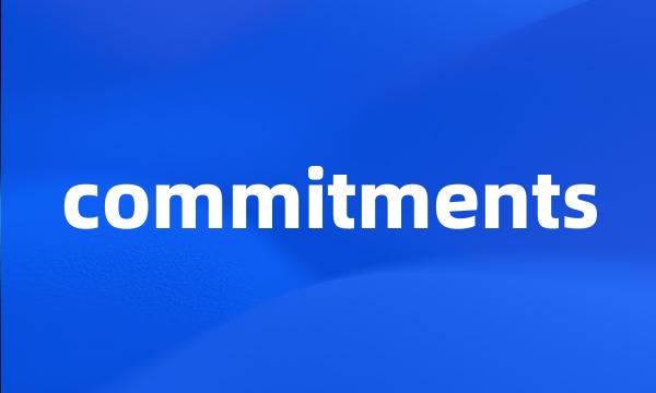 commitments