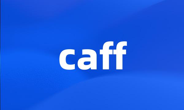 caff