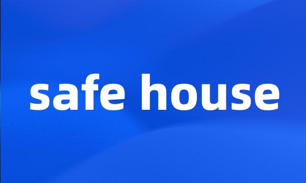 safe house