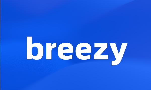 breezy