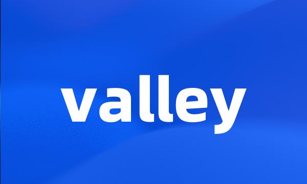 valley