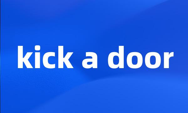 kick a door