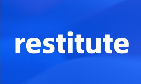 restitute